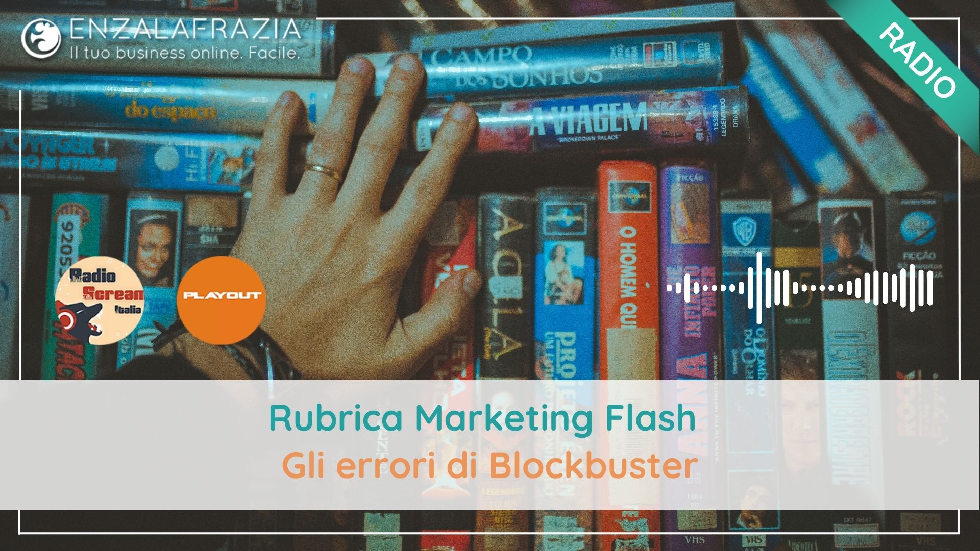 Gli Errori Di Marketing Di Blockbuster- EnzaLaFrazia.it